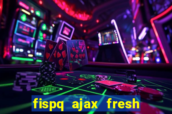 fispq ajax fresh limpeza profunda